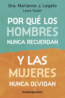 Por qué los hombres nunca recuerdan y las mujeres nunca olvidan