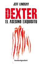 Dexter, el asesino exquisito