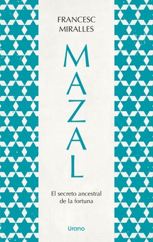 Mazal.El secreto ancestral de la fortuna